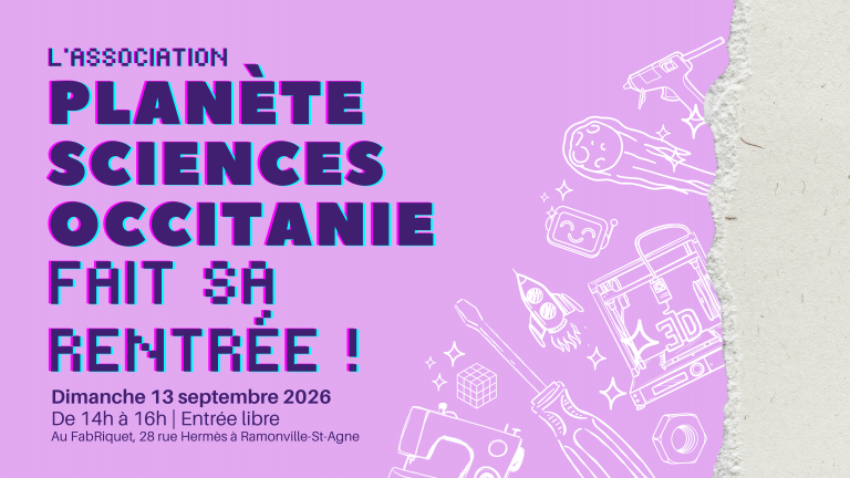 Lire la suite à propos de l’article Planète Sciences Occitanie fait sa rentrée !